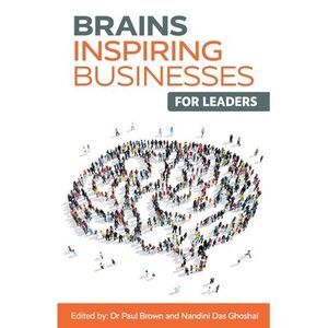 Brains Inspiring Businesses for Leaders -- Paul Brown